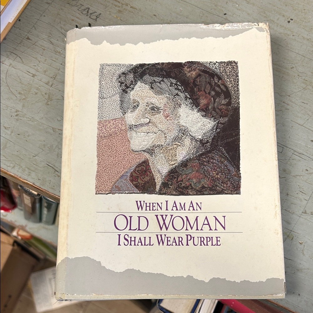 When I Am An Old Woman I Shall Wear Purple Book
